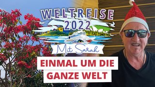 Einmal um die Welt - Vlog Nr. 8