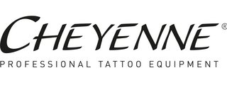 CHEYENNE PROFESSIONAL TATTOO EQUIPMENT – MADE IN GERMANY CHEYENNE PROFESSIONAL TATTOO EQUIPMENT – MADE IN GERMANY