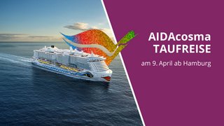 Taufreise von AIDAcosma