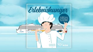 Erlebnishunger – Der AIDA Podcast